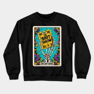 Shit show Crewneck Sweatshirt